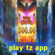 play tz app